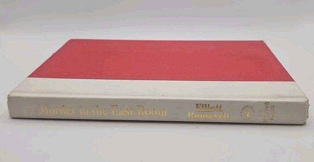 Murder in the East Room by Elliot Roosevelt ST. Martin's Press Red Book Great